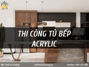Báo giá thi công tủ bếp Acrylic